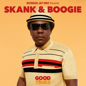 Norman Jay Mbe Presents Good Times - Skank & Boogie album