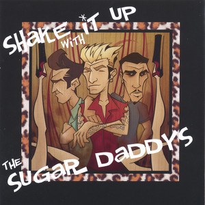 Shake It Up With The Sugar Daddys Albumcover