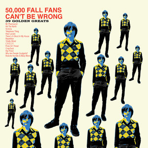 50,000 Fall Fans Can't Be Wrong: 39 Golden Greats album