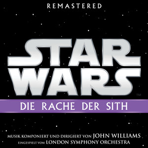 Star Wars: Die Rache der Sith (Original Film-Soundtrack) album