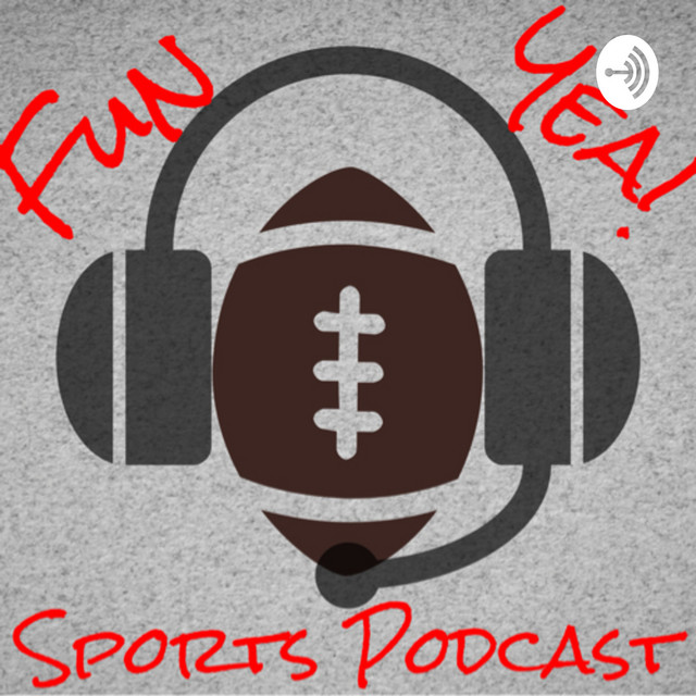 Fun Yea! Sports Podcast | Podcast on Spotify