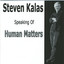 Steven Kalas Speaking Of Human Matters Albumcover