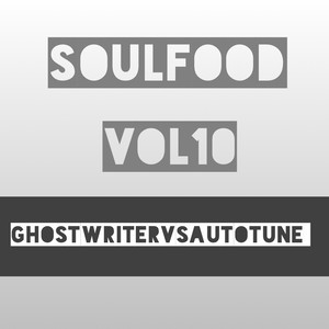 Soulfood, Vol. 10: Ghostwriter vs Autotune Albumcover