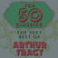 Top 50 Classics - The Very Best of Arthur Tracy cover