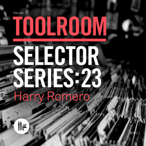 Toolroom Selector Series: 23 Harry Romero cover