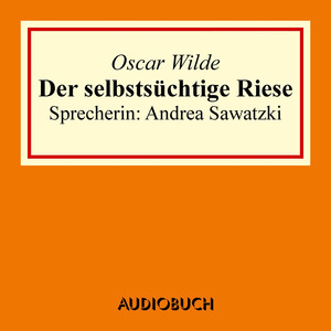 Der selbstsüchtige Riese