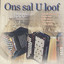 Ons sal U loof Albumcover
