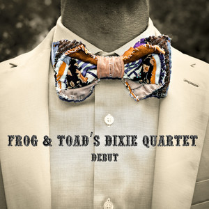 Frog & Toad's Dixie Quartet