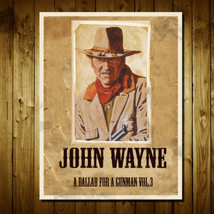 John Wayne: A Ballad for a Gunman, Vol. 3 album