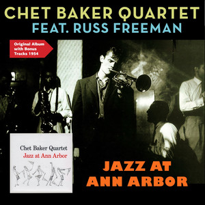 Jazz At Ann Arbor (feat. Russ Freeman) [Original Album Plus Bonus Tracks 1954] album