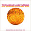 Trombone Jazz Samba (Original Bossa Nova Album Plus Bonus Tracks 1962) cover
