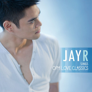 Jay R Sings OPM Love Classics album
