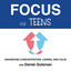 Focus for Teens: Enhancing Concentration, Caring, And Calm Albumcover
