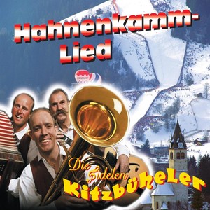 Die fidelen Kitzb&uuml;heler - Hahnenkamm - Lied