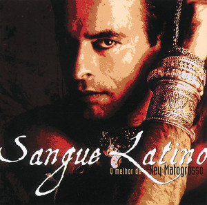 Sangue Latino - O Melhor de Ney Matogrosso album
