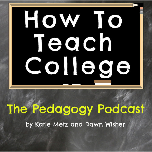 How To Teach College | Podcast on Spotify