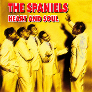 The Spaniels - Heart and Soul album