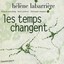 Les temps changent Albumcover