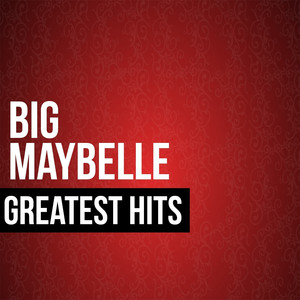 Big Maybelle Greatest Hits album