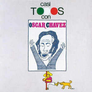 Casi todos con Óscar Chávez cover