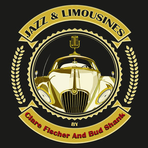 Jazz & Limousines By Clare Fischer And Bud Shank album