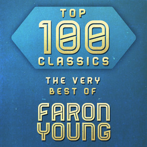 Top 100 Classics - The Very Best of Faron Young Albumcover