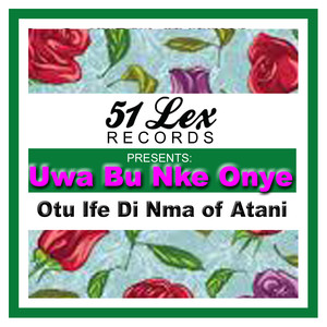 Otu Ife Di Nma of Atani