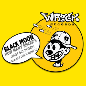 HOW MANY EMCEE's (MUST GET DISSED) b/w ACT LIKE U WANT IT album
