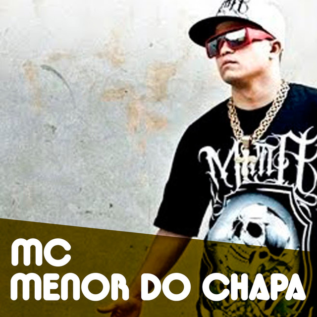 Mc menor do chapa