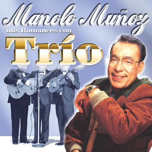 Manolo Muñoz - Mis Romances Con Trío cover