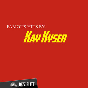 Famous Hits By Kay Kyser album