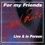 For My Friends – Live & In Person Albumcover