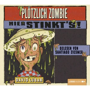 Plötzlich Zombie - Hier stinkt's!