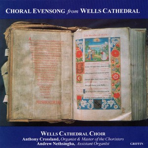 Wells Cathedral Choir, Anthony Crossland & Andrew Nethsinga
