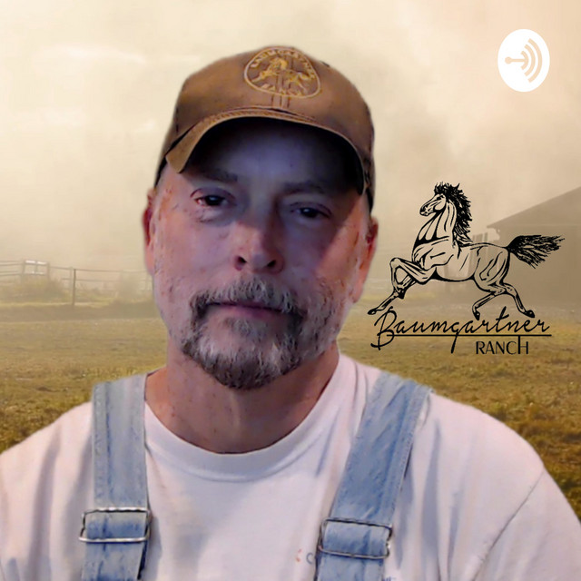 Baumgartner Ranch | Podcast on Spotify