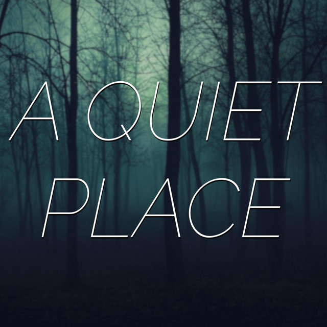 A Quiet Place