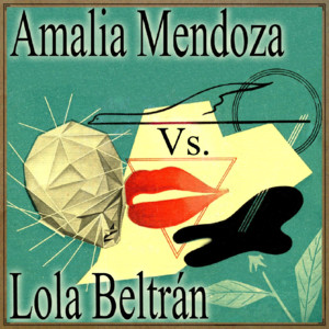 Amalia Mendoza vs. Lola Beltrán album
