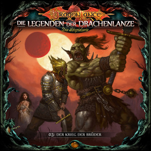 Die Legenden der Drachenlanze Folge 3: Der Krieg der Brüder