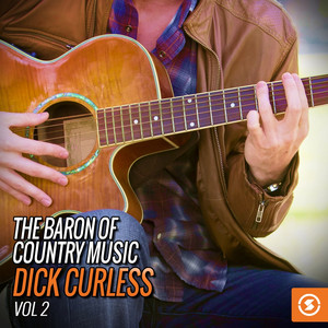 The Baron of Country Music: Dick Curless, Vol. 2 album