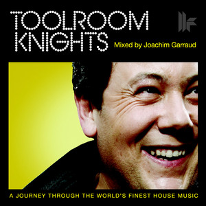 Toolroom Knights Mixed By Joachim Garraud album
