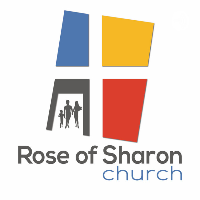 Rose of Sharon Church Podcast on Spotify