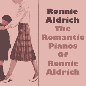 The Romantic Pianos Of Ronnie Aldrich cover