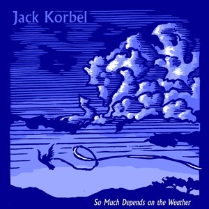 So Much Depends On the Weather Albumcover