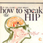 How To Speak Hip Albumcover
