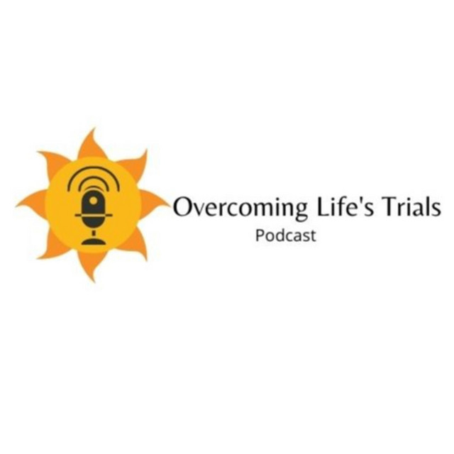 Overcoming Life's Trials | Podcast on Spotify