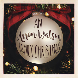 An Aaron Watson Family Christmas cover