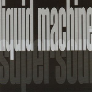 Liquid Machine