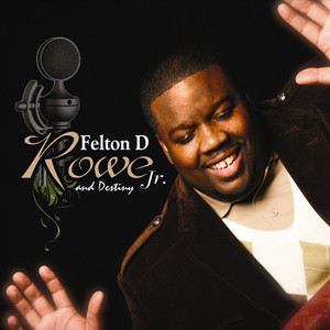 Felton D. Rowe Jr. & Destiny
