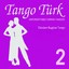 Tango Türk, Vol. 2 (Dünden Bugüne Tango) Albumcover
