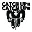 CATCH UP!!! CATCH UP!!! Albumcover